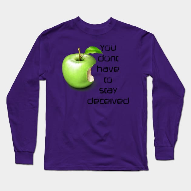 You don't have to stay deceived - bible quote - Jesus God - worship witness - Christian design Long Sleeve T-Shirt by Mummy_Designs